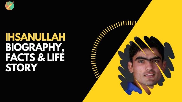 Ihsanullah Biography, Facts & Life Story